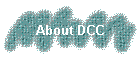 About DCC